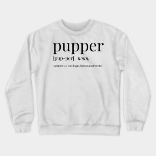 Pupper Definition Crewneck Sweatshirt